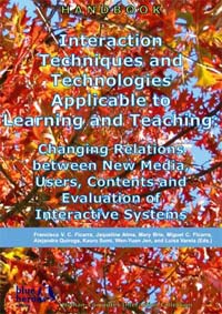 Interaction Techniques and Technologies Applicable to Learning and Teaching: Changing Relations between New Media, Users, Contents and Evaluation of Interactive Systems
